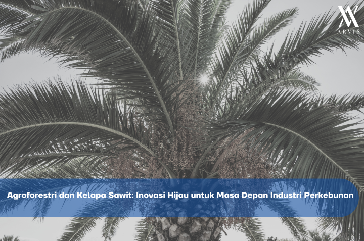 Agroforestri dan Kelapa Sawit